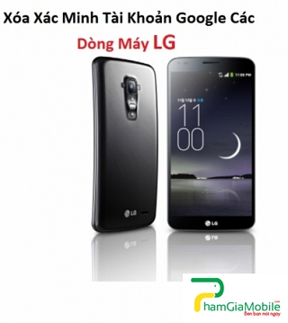 Xác Minh Tài Khoản Google trên LG G Flex 3 Giá Tốt Lấy liền